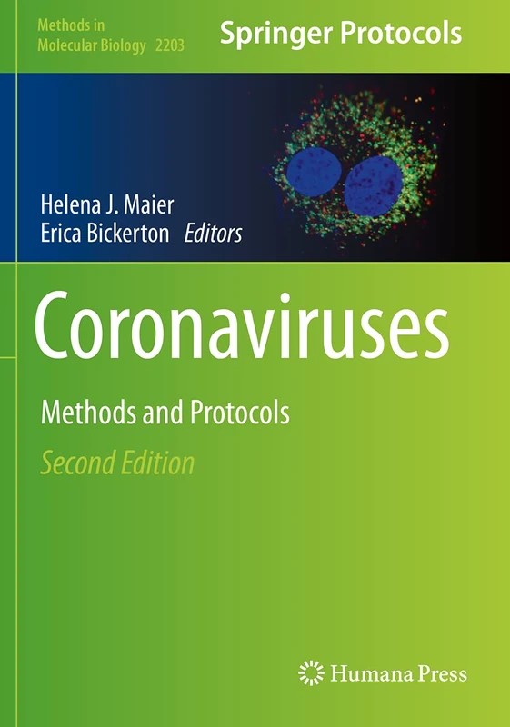 Coronaviruses: Methods and Protocols: 2203 (Methods in Molecular Biology, 2203)