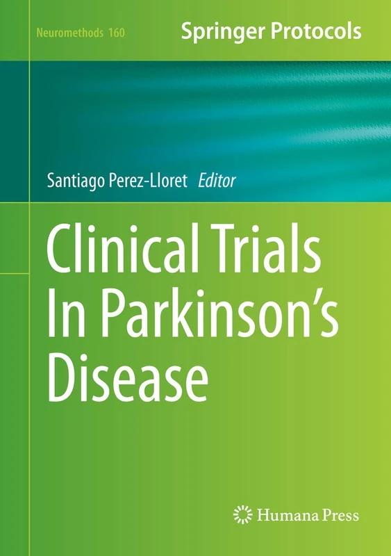 Clinical Trials In Parkinson's Disease: 160 (Neuromethods, 160)