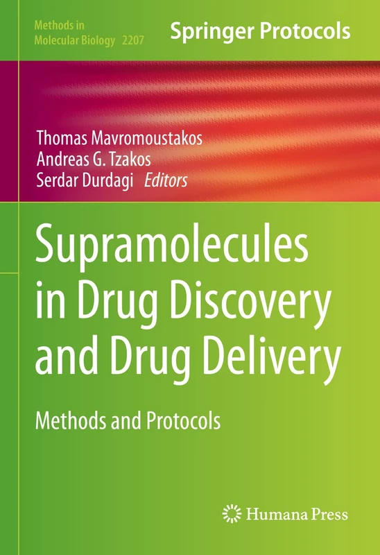 Supramolecules in Drug Discovery and Drug Delivery: Methods and Protocols: 2207 (Methods in Molecular Biology, 2207)