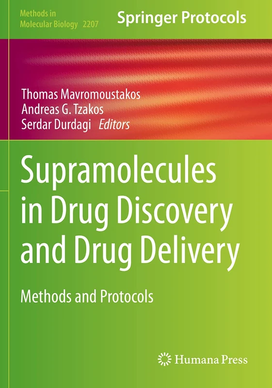 Supramolecules in Drug Discovery and Drug Delivery: Methods and Protocols: 2207 (Methods in Molecular Biology, 2207)