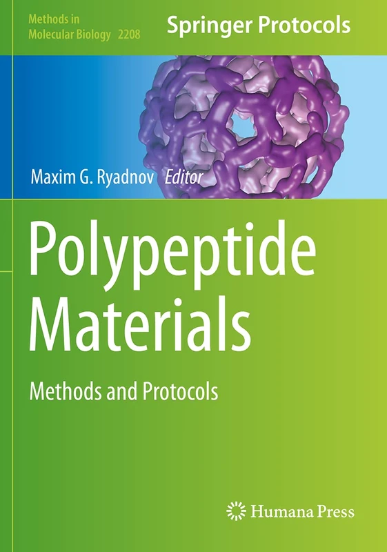Polypeptide Materials: Methods and Protocols: 2208 (Methods in Molecular Biology, 2208)