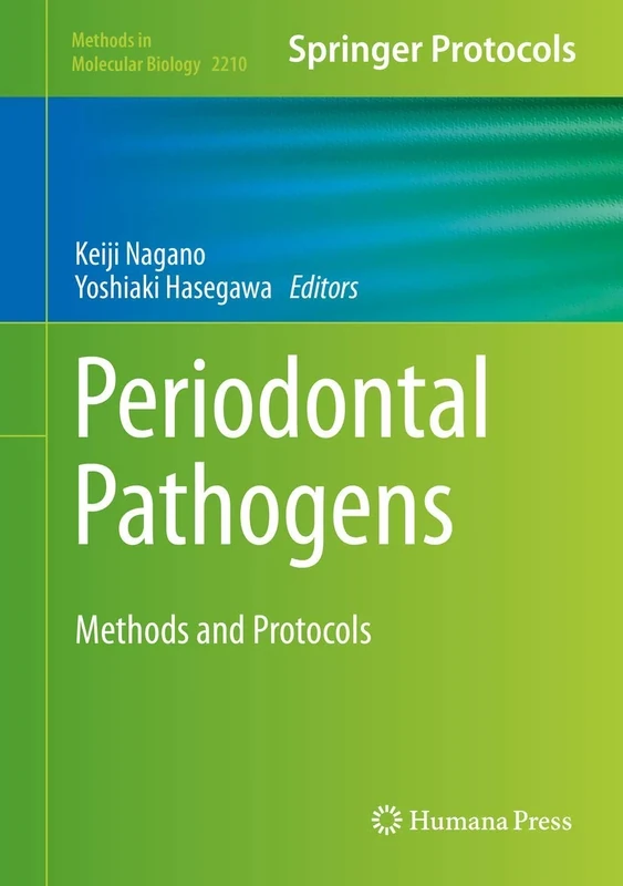 Periodontal Pathogens: Methods and Protocols: 2210 (Methods in Molecular Biology, 2210)