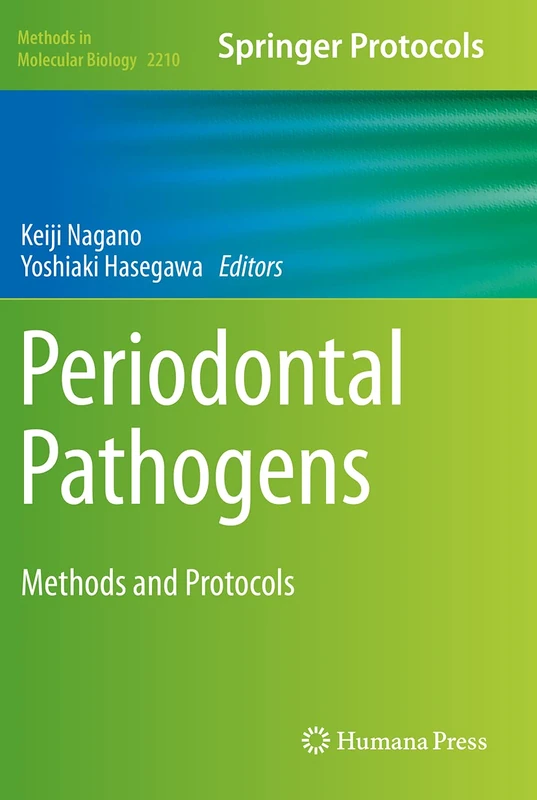 Periodontal Pathogens: Methods and Protocols: 2210 (Methods in Molecular Biology, 2210)
