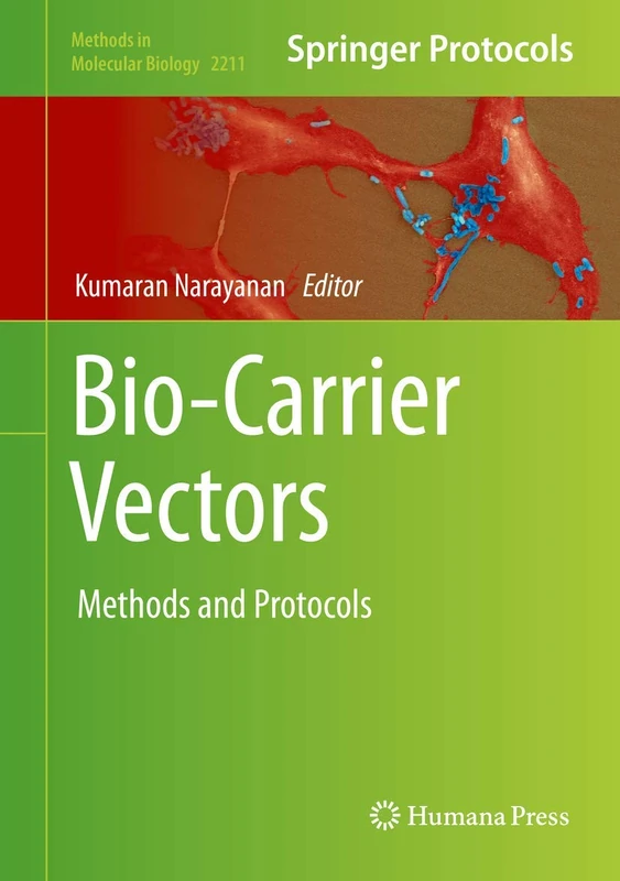 Bio-Carrier Vectors: Methods and Protocols: 2211 (Methods in Molecular Biology, 2211)