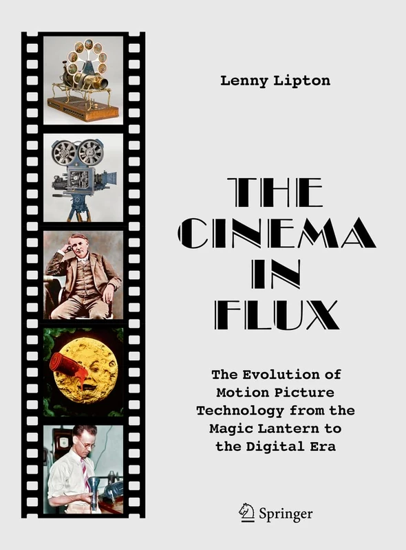 The Cinema in Flux: The Evolution of Motion Picture Technology from the Magic Lantern to the Digital Era