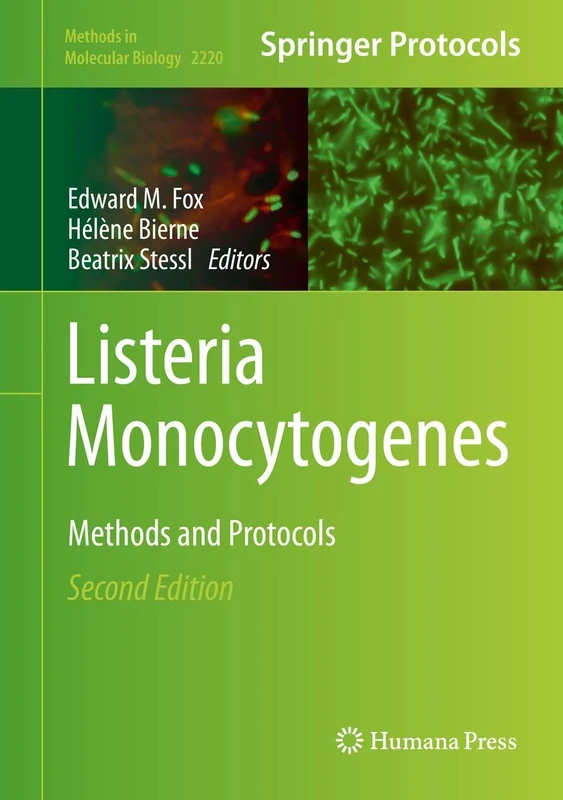 Listeria Monocytogenes: Methods and Protocols: 2220 (Methods in Molecular Biology, 2220)