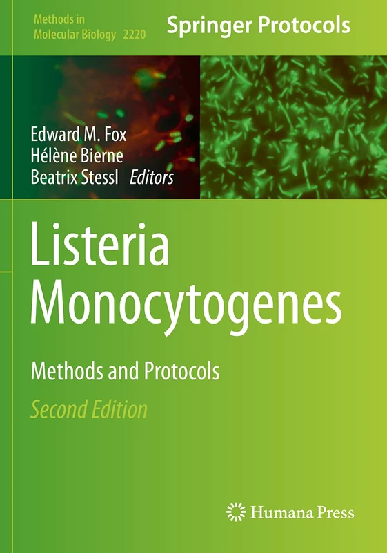 Listeria Monocytogenes: Methods and Protocols: 2220 (Methods in Molecular Biology, 2220)