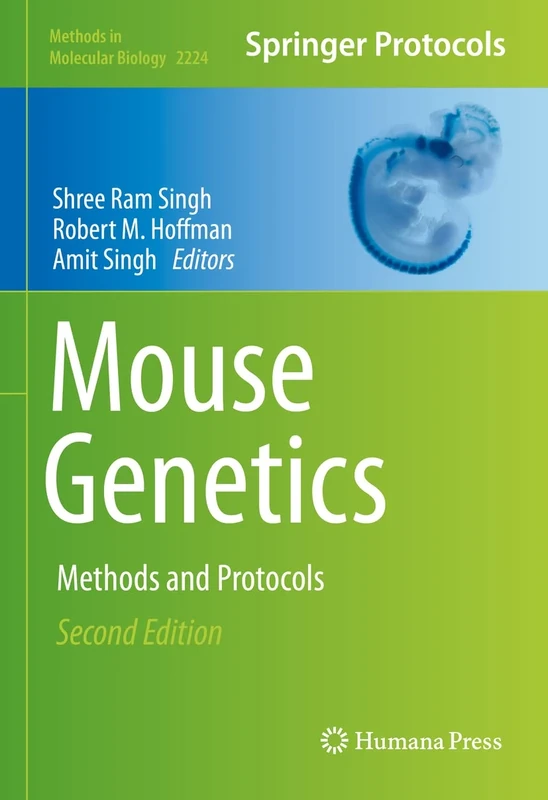 Mouse Genetics: Methods and Protocols: 2224 (Methods in Molecular Biology, 2224)