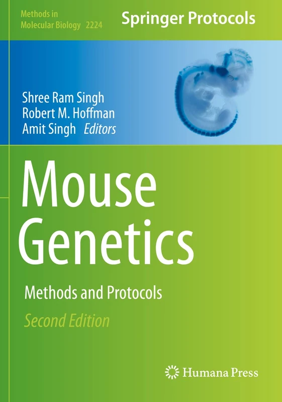 Mouse Genetics: Methods and Protocols: 2224 (Methods in Molecular Biology, 2224)