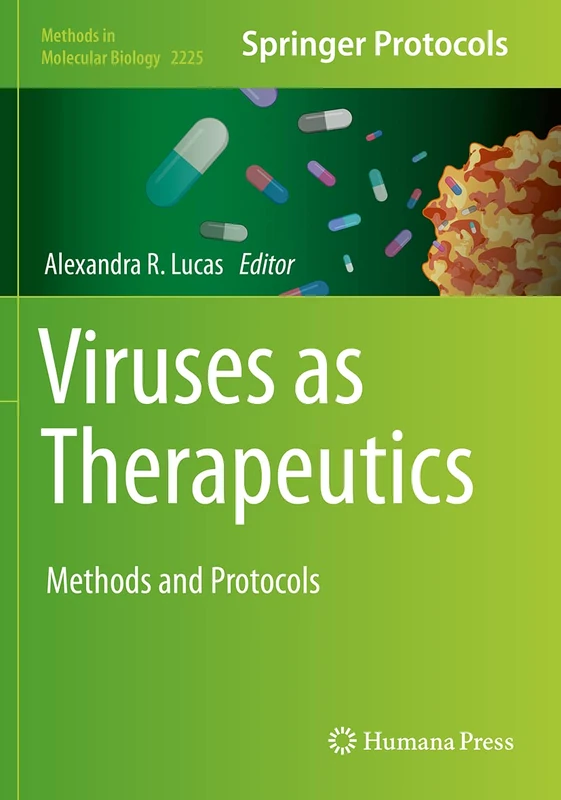 Viruses as Therapeutics: Methods and Protocols: 2225 (Methods in Molecular Biology, 2225)