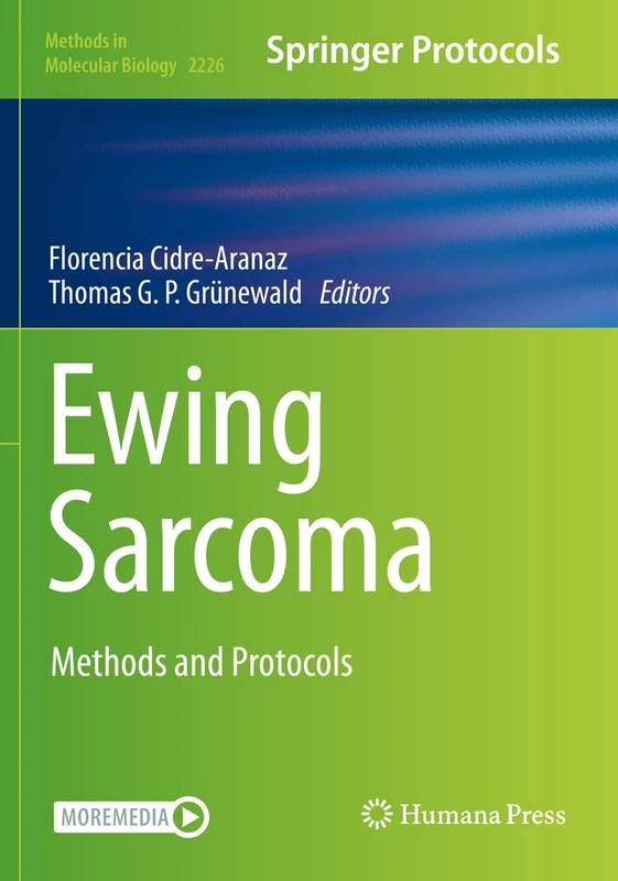 Ewing Sarcoma: Methods and Protocols: 2226 (Methods in Molecular Biology, 2226)