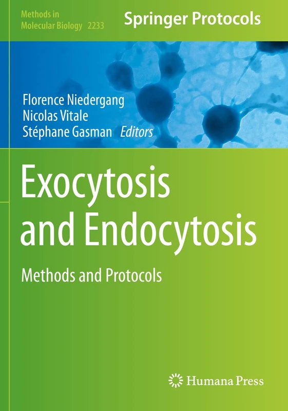 Exocytosis and Endocytosis: Methods and Protocols: 2233 (Methods in Molecular Biology, 2233)