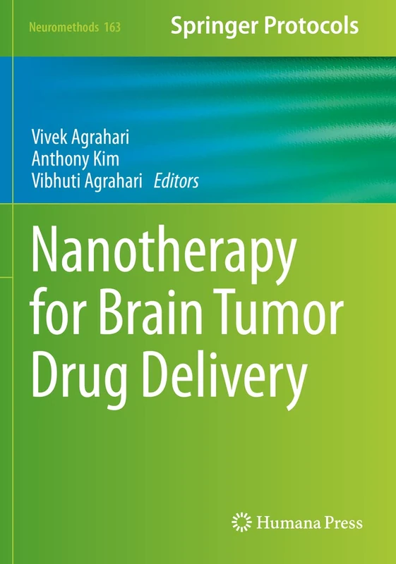 Nanotherapy for Brain Tumor Drug Delivery: 163 (Neuromethods, 163)