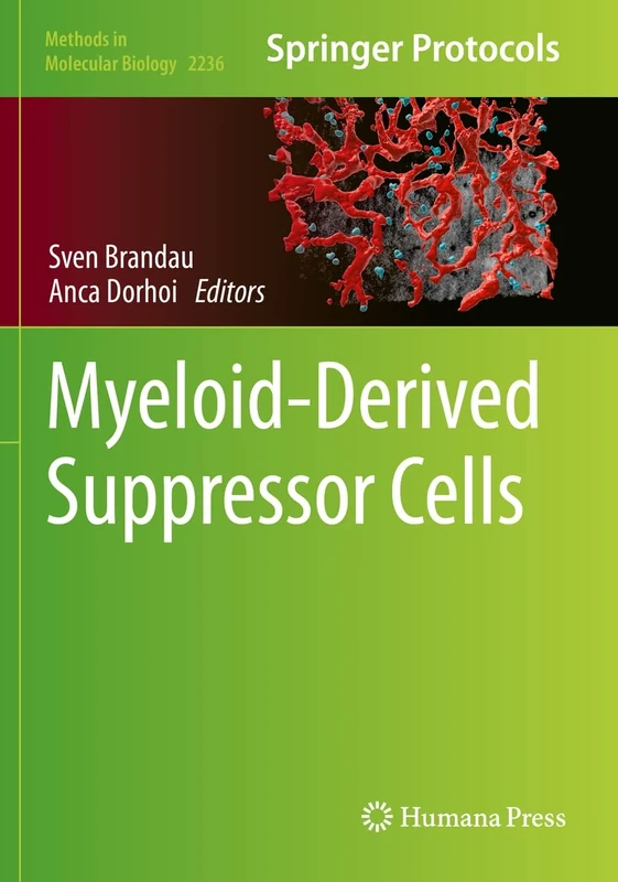 Myeloid-Derived Suppressor Cells: 2236 (Methods in Molecular Biology, 2236)