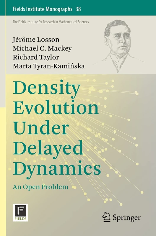 Density Evolution Under Delayed Dynamics: An Open Problem: 38 (Fields Institute Monographs, 38)