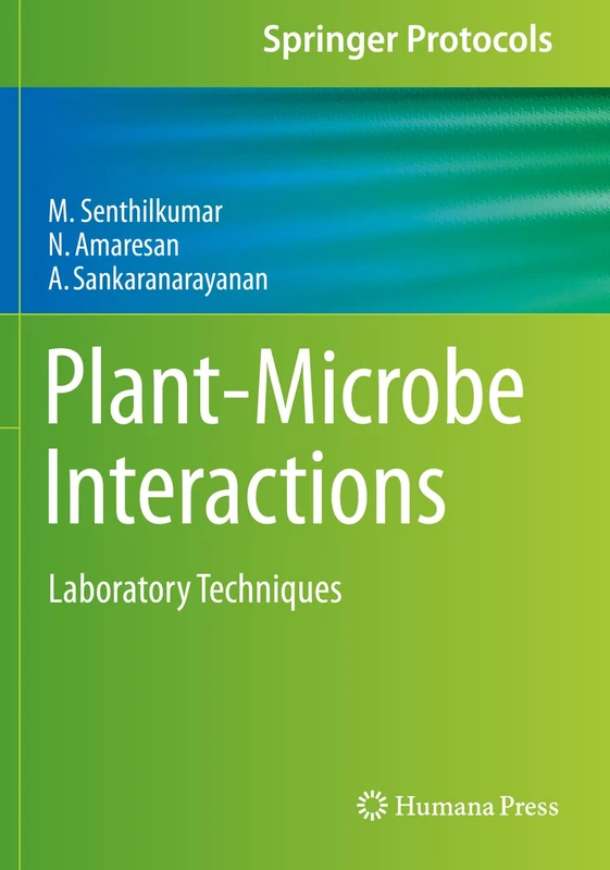 Plant-Microbe Interactions: Laboratory Techniques (Springer Protocols Handbooks)