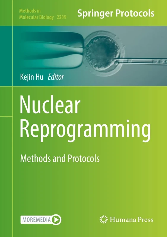 Nuclear Reprogramming: Methods and Protocols: 2239 (Methods in Molecular Biology, 2239)
