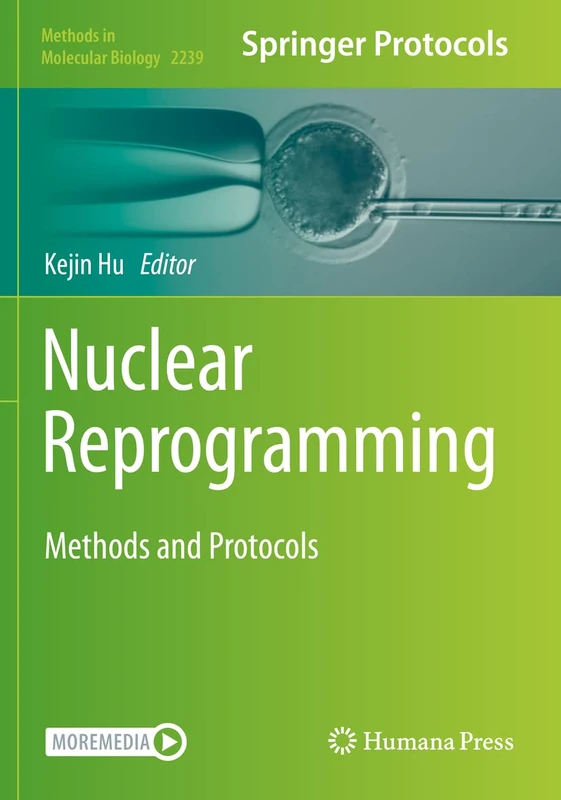 Nuclear Reprogramming: Methods and Protocols: 2239 (Methods in Molecular Biology, 2239)