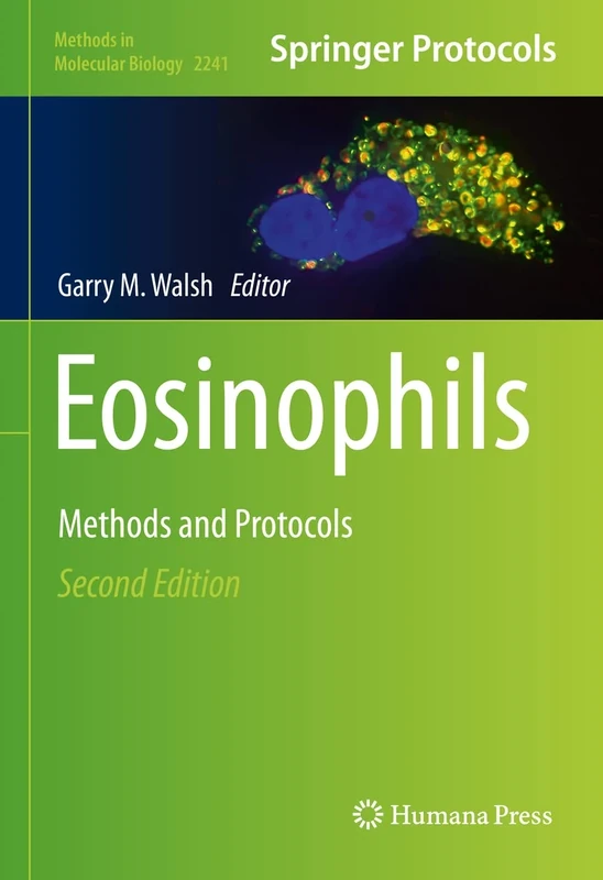 Eosinophils: Methods and Protocols: 2241 (Methods in Molecular Biology, 2241)