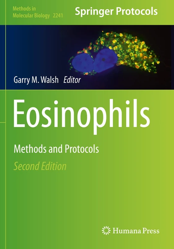 Eosinophils: Methods and Protocols: 2241 (Methods in Molecular Biology, 2241)