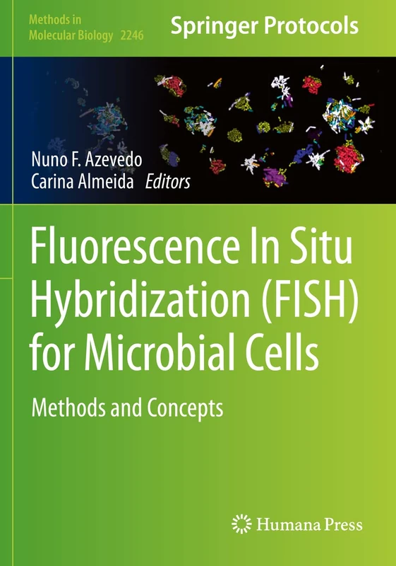Fluorescence In-Situ Hybridization (FISH) for Microbial Cells: Methods and Concepts: 2246 (Methods in Molecular Biology, 2246) - Image 1