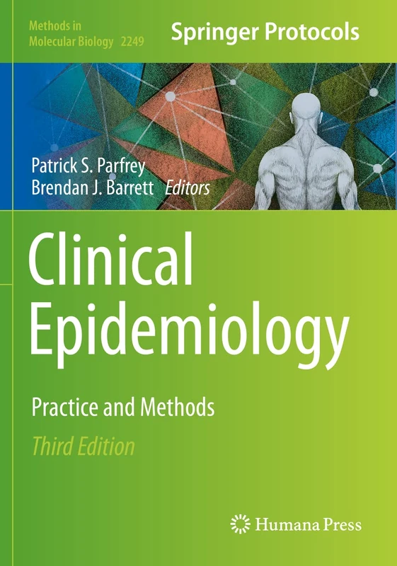 Clinical Epidemiology: Practice and Methods: 2249 (Methods in Molecular Biology, 2249)