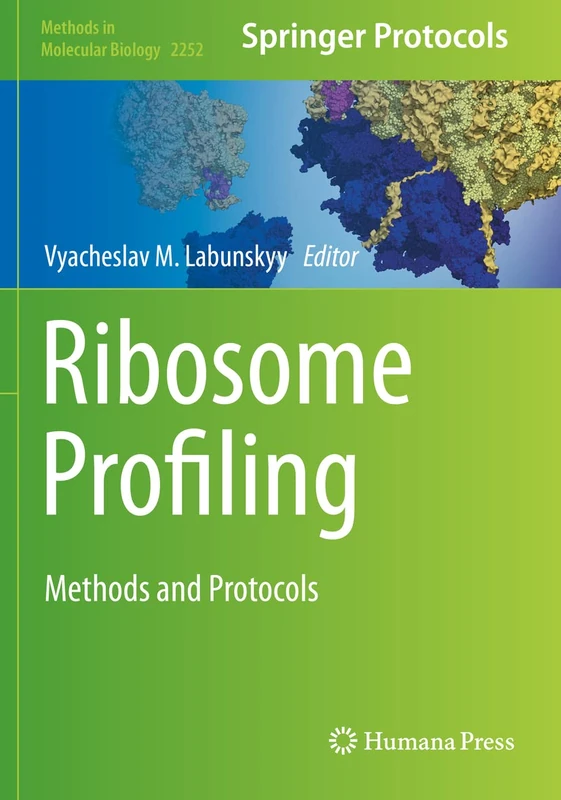 Ribosome Profiling: Methods and Protocols: 2252 (Methods in Molecular Biology, 2252)