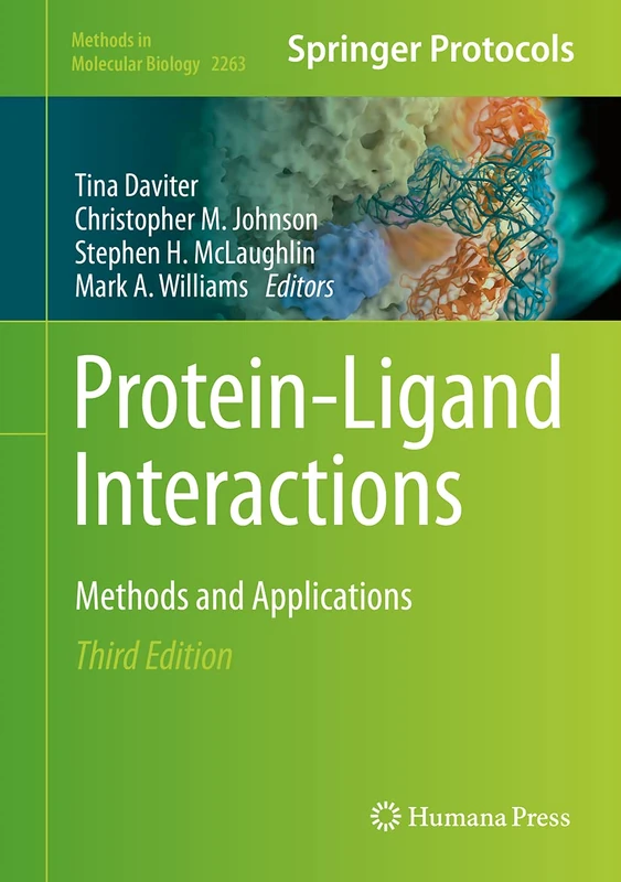 Protein-Ligand Interactions: Methods and Applications: 2263 (Methods in Molecular Biology, 2263)