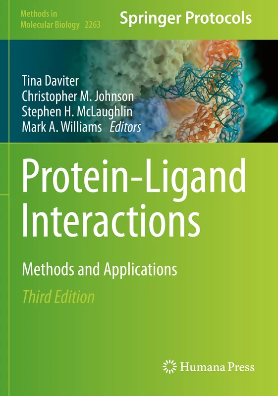 Protein-Ligand Interactions: Methods and Applications: 2263 (Methods in Molecular Biology, 2263)