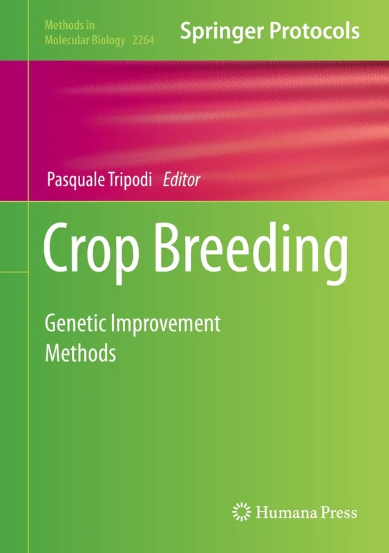 Crop Breeding: Genetic Improvement Methods: 2264 (Methods in Molecular Biology, 2264)