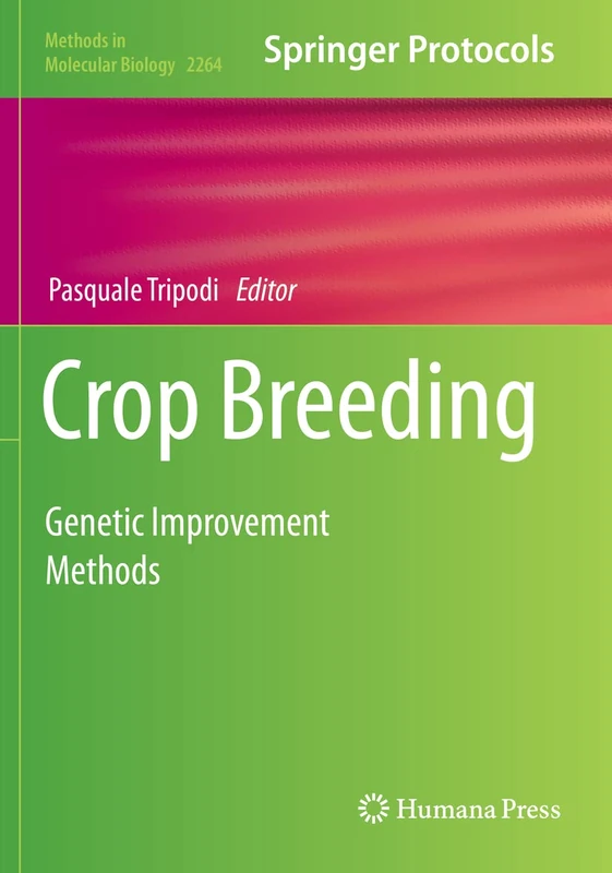 Crop Breeding: Genetic Improvement Methods: 2264 (Methods in Molecular Biology, 2264)
