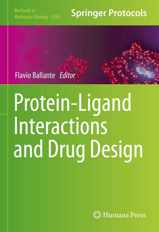 Protein-Ligand Interactions and Drug Design: 2266 (Methods in Molecular Biology, 2266)