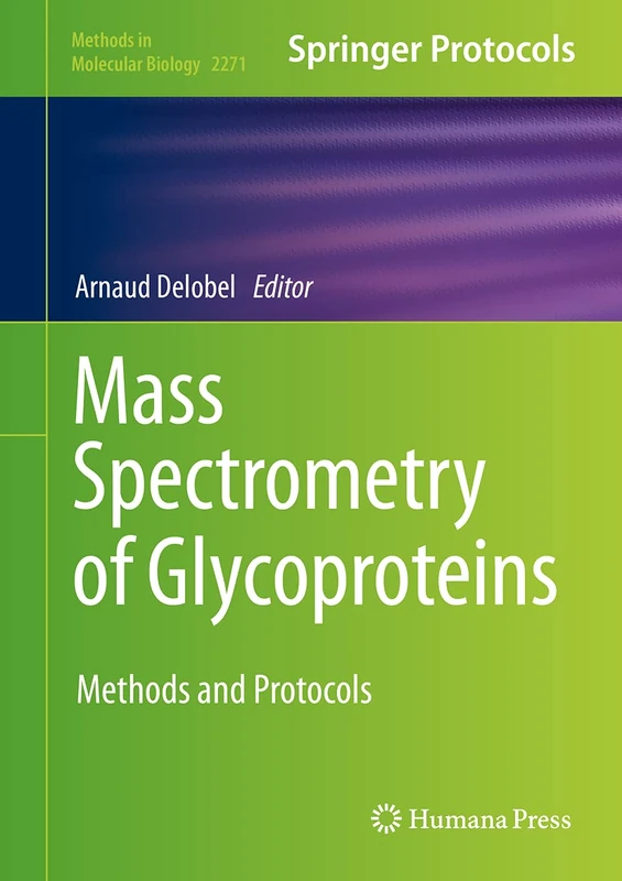 Mass Spectrometry of Glycoproteins: Methods and Protocols: 2271 (Methods in Molecular Biology, 2271)