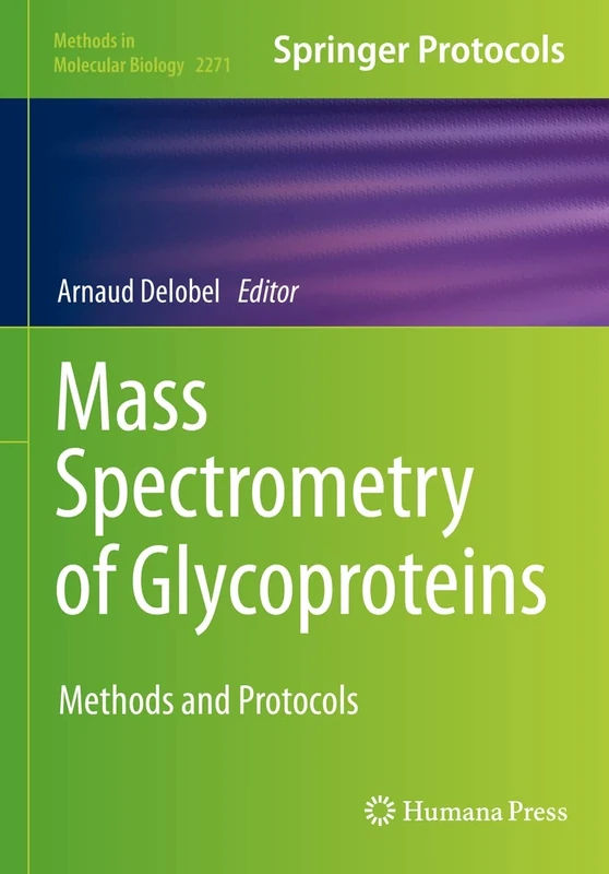 Mass Spectrometry of Glycoproteins: Methods and Protocols: 2271 (Methods in Molecular Biology, 2271)
