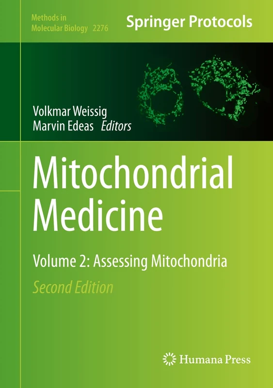 Mitochondrial Medicine: Volume 2: Assessing Mitochondria: 2276 (Methods in Molecular Biology, 2276)