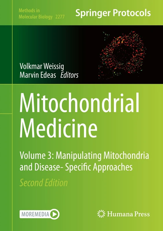 Mitochondrial Medicine: Volume 3: Manipulating Mitochondria and Disease- Specific Approaches: 2277 (Methods in Molecular Biology, 2277)