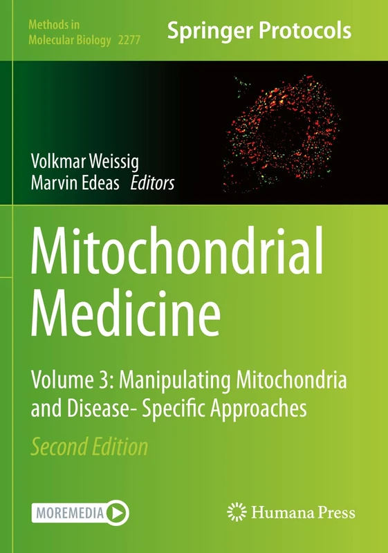 Mitochondrial Medicine: Volume 3: Manipulating Mitochondria and Disease- Specific Approaches: 2277 (Methods in Molecular Biology, 2277)