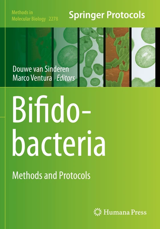 Bifidobacteria: Methods and Protocols: 2278 (Methods in Molecular Biology, 2278)