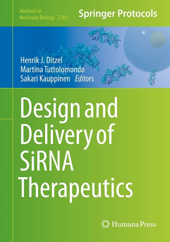 Design and Delivery of SiRNA Therapeutics: 2282 (Methods in Molecular Biology, 2282)