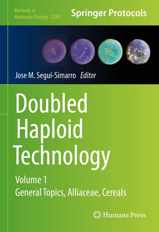 Humana Doubled Haploid Technology Vol 1 - Methods in Molecular Biology