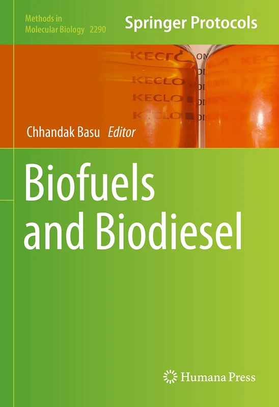 Humana Biofuels and Biodiesel: 2290 - Methods in Molecular Biology