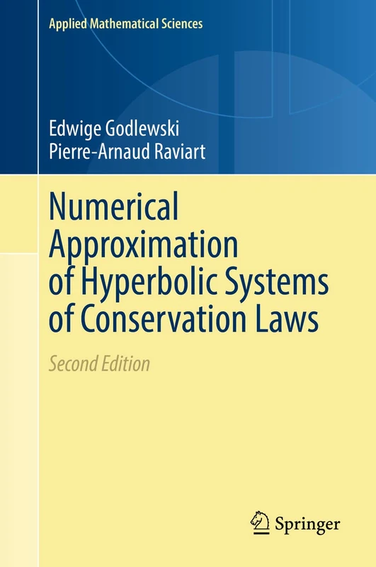 Numerical Approximation of Hyperbolic Systems of Conservation Laws: 118 (Applied Mathematical Sciences, 118)