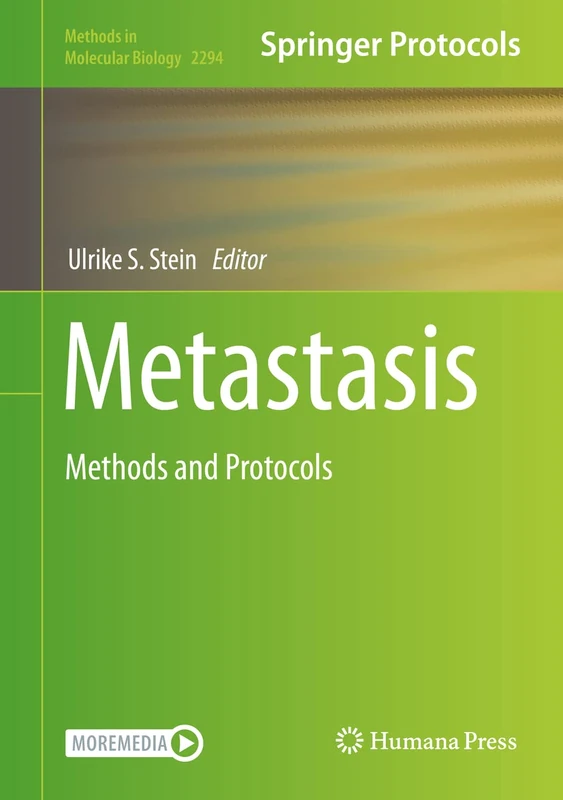 Metastasis: Methods and Protocols: 2294 (Methods in Molecular Biology, 2294)