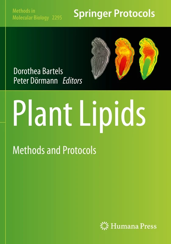 Plant Lipids: Methods and Protocols: 2295 (Methods in Molecular Biology, 2295)