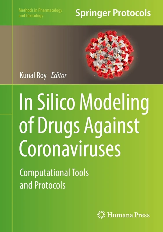 In Silico Modeling of Drugs Against Coronaviruses: Computational Tools and Protocols (Methods in Pharmacology and Toxicology)