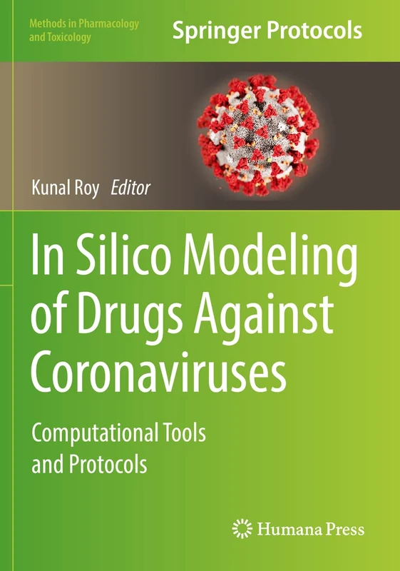 In Silico Modeling of Drugs Against Coronaviruses: Computational Tools and Protocols (Methods in Pharmacology and Toxicology)