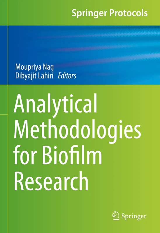 Analytical Methodologies for Biofilm Research (Springer Protocols Handbooks)