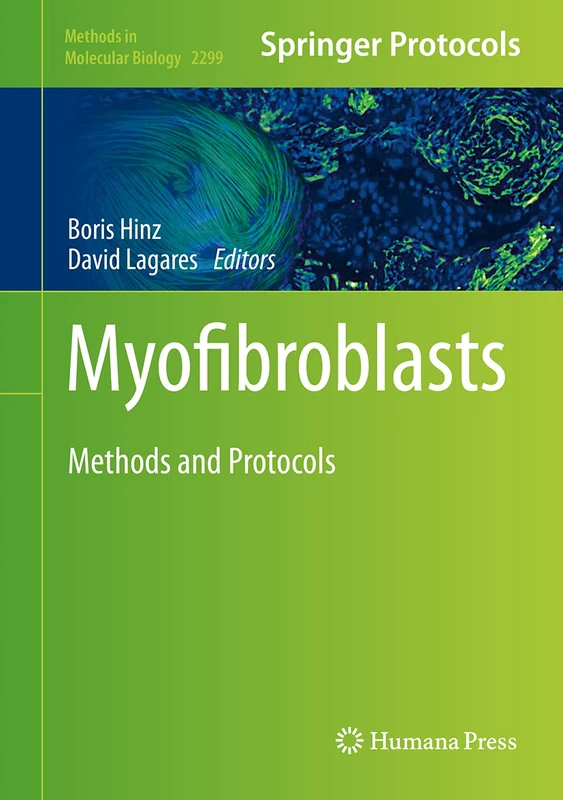 Myofibroblasts: Methods and Protocols: 2299 (Methods in Molecular Biology, 2299)