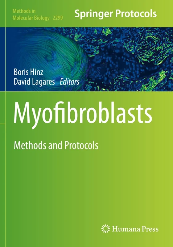 Myofibroblasts: Methods and Protocols: 2299 (Methods in Molecular Biology, 2299)