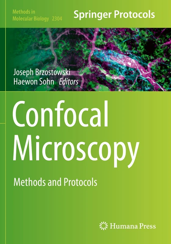 Confocal Microscopy: Methods and Protocols: 2304 (Methods in Molecular Biology, 2304)